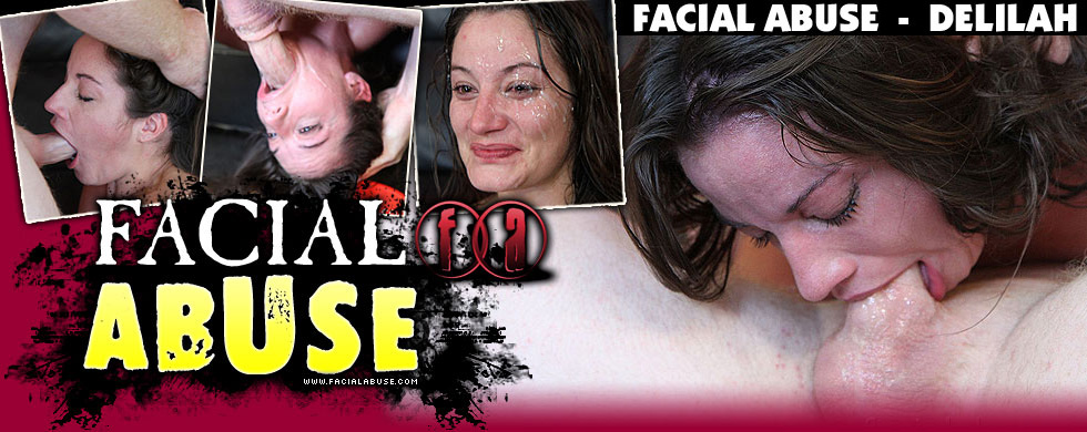 Facial Abuse Delilah